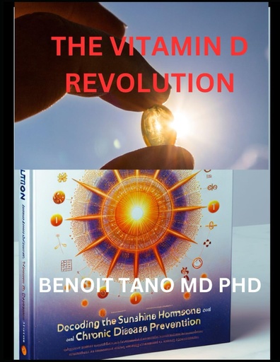[BRSRABQDPINWCFIV] VITAMIN D REVOLUTION: DECODING THE SUNSHINE HORMONE FOR OPTIMAL HEALTH AND CHRONIC DISEASE PREVENTION