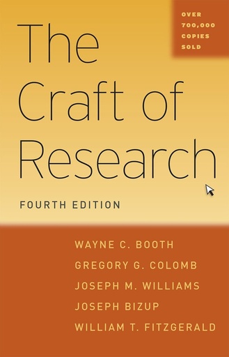 [PZTWMZD3OBYGC33V] The Craft of Research, Fourth Edition (Chicago Guides to Writing, Editing, and Publishing)