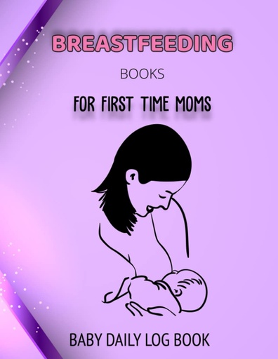 [BRSW2ZYYPMNQECLG] BREASTFEEDING BOOKS FOR FIRST TIME MOMS: BABY DAILY LOG BOOK: Baby Feeding Schedule Chart for Ivf Planner Journal and Poop on The Potty Book Food ... and the Womanly Art of Breastfeeding Book