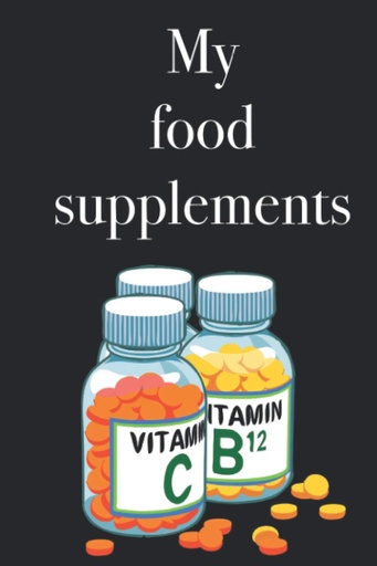 [BRSWYADQOUHWO232] My food supplements - Inventory book to list your food supplements and vitamins, 120 pages, food supplement