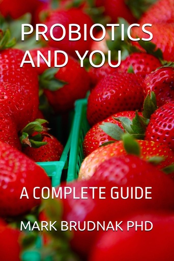 [BRSREZLQCMCRQHTG] PROBIOTICS AND YOU: A COMPLETE GUIDE