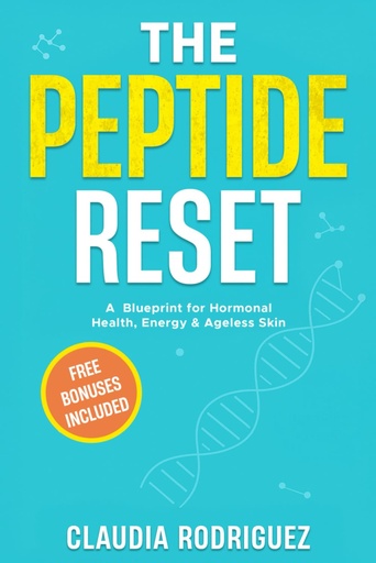 [BRSREA32DJ4B423H] The Peptide Reset: A Blueprint for Hormonal Health, Energy & Ageless Skin