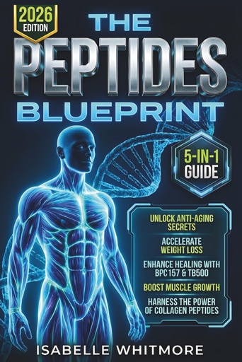 [BRSREEI2OEIRY33F] The Peptides Blueprint: Your 5-in-1 Optimization Manual: Unlock Anti-Aging Secrets, Accelerate Weight Loss, Enhance Healing with BPC 157 &TB500, Boost Muscle Growth, and Harness the Power of Collagen