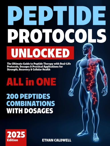 [BRSREGIQPICR4ADD] Peptide Protocols Unlocked: The Ultimate Guide to Peptide Therapy with Real-Life Protocols, Dosages & Practical Applications for Strength, Recovery & Cellular Health
