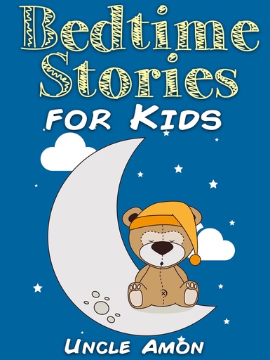 [BRSWICANAIDW22YV] Bedtime Stories for Kids: Short Bedtime Stories For Children Ages 4-8 (Fun Bedtime Story Collection Book 1)