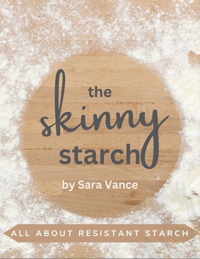 [BRSRAFIKOIDRM2DP] The Skinny Starch: All About Resistant Starch