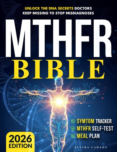 [BRSREHQCBEJRUCL6] MTHFR Bible: Unlock the DNA Secrets Doctors Keep Missing to Stop Misdiagnoses | End Anxiety, Brain Fog, Chronic Insomnia, and Unexplained Symptoms to Reclaim Your Life and Achieve Lasting Health