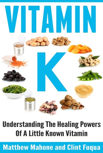 [BRSWIBYNBIDGC33U] Vitamin K: Understanding The Healing Powers Of A Little Known Vitamin (Vitamin K, Vitamin K2, vitamin k2 and the calcium paradox, vitamin K and the calcium paradox, osteoporosis, osteoporosis cure)