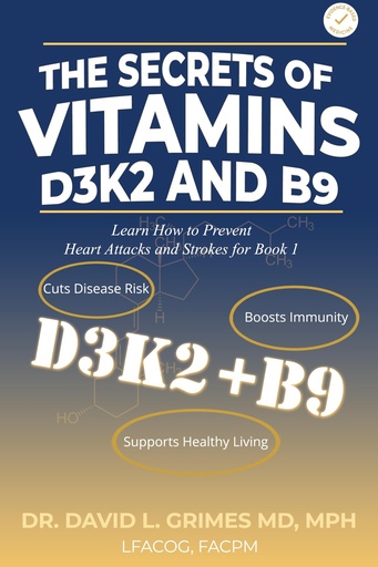 [BRSRACAECMJQEHTL] THE SECRETS OF VITAMINS D3, K2 & B9 THAT CAN SAVE YOUR LIFE: Take Control with LARC: Stop 99% of Unplanned Pregnancies and Optimize Future Pregnancies ... Vitamins D3 & K2 That Can Save Your Life)