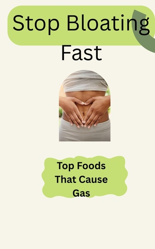 [BRSRGFIQO55A2GTG] Foods That Cause Bloating and How to Fix It Simple Guide to Reduce Gas, Improve Digestion, and Feel Better Fast by Zori