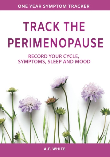 [P5WGKZT3PJ7GM2A5] Track the Perimenopause: Record Your Cycle, Symptoms, Sleep and Mood