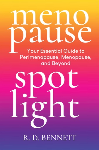 [BRSREA34DN7BOGY4] Menopause Spotlight: Your Essential Guide to Perimenopause, Menopause and Beyond