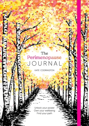 [P5QWAZD2OJ5GCYI4] The Perimenopause Journal: Unlock your power, own your well-being, find your path