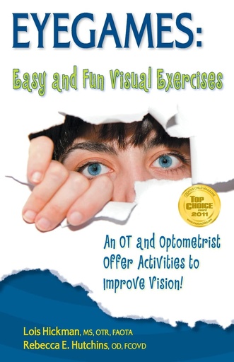 [P5WGOZ34OV7GK3QU] Eyegames: Easy and Fun Visual Exercises: An OT and Optometrist Offer Activities to Enhance Vision!