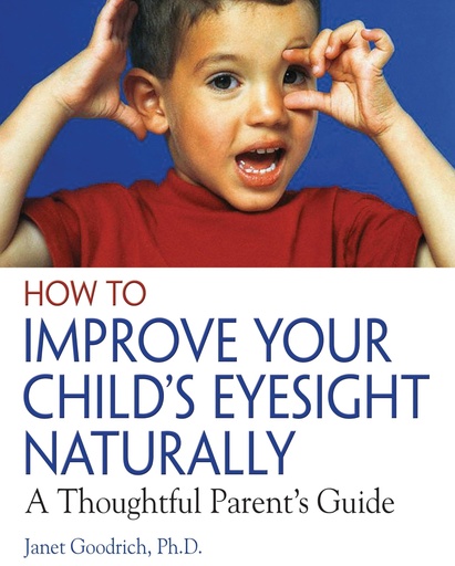 [PZWW2YDROJ4GO2I2] How to Improve Your Child's Eyesight Naturally: A Thoughtful Parent's Guide