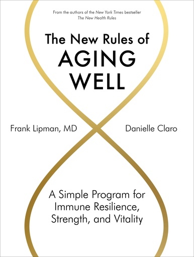 [P5QGG237OZYGCYAZ] The New Rules of Aging Well: A Simple Program for Immune Resilience, Strength, and Vitality