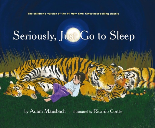 [P5RWKZL6OZ4WGYI3] Seriously Just Go to Sleep [SERIOUSLY JUST GO TO SLEEP] [Hardcover]