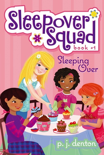 [P5QWKZDQOF7G22IY] Sleeping Over (Sleepover Squad #1)