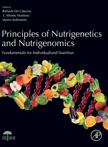 [PZSGM2TZO56GG2YV] Principles of Nutrigenetics and Nutrigenomics: Fundamentals of Individualized Nutrition