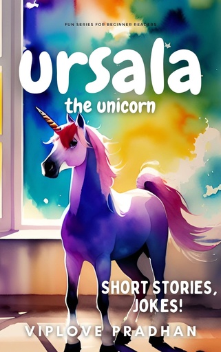 [BRSRMCDQOABA2CYZ] Ursala the Unicorn: Short Stories Collection, Jokes! (Fun Series for Beginner Readers) (Stories for little kids | Happy, Nappy, Fun Time Sleepy)