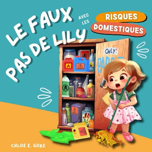 [BRSROZALCIAQO3LO] Le faux pas de Lily avec les risques domestiques: Le Petit Guide pour Rester en Sécurité à la Maison. Livre Illustré pour les Plus Jeunes et les ... conseils de premiers secours (French Edition)