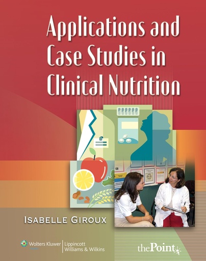 [PZRGYY36O57WG3IZ] Applications and Case Studies in Clinical Nutrition: .