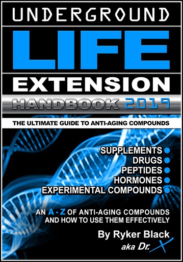 [BRSWGGIRAB7WKALF] Underground Life Extension Handbook: An A - Z of Anti-Aging Compounds And How To Use Them Effectively: Supplements - Drugs - Peptides - Hormones - Experimental Compounds