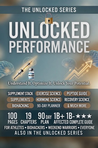 [BRSRYYAOPNYAMC32] Unlocked Performance: The Complete Science-Based Guide to Performance Enhancement, Peptides, Supplements & Human Optimization (The Unlocked Series)