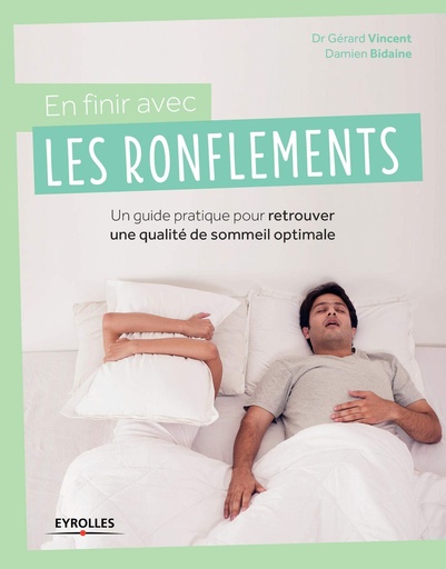 [PRTWKYD4OV4WM2Q5] En finir avec les ronflements: Un guide pratique pour retrouver une qualité de sommeil optimale.