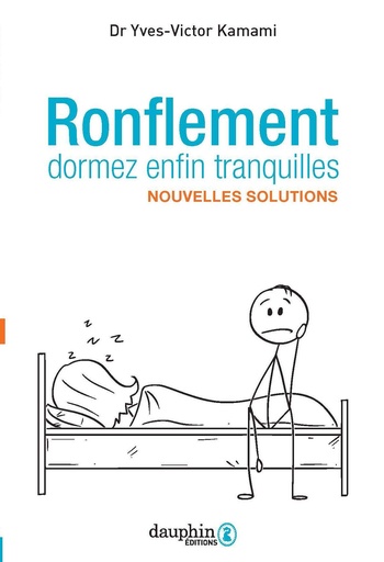 [BRSWGCQPOUNWKDLP] Ronflement, dormez enfin tranquilles: Solutions nouvelles (SANTE) (French Edition)