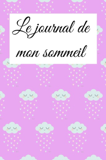 [BRSWYAIBPNYAG3TB] Le journal de mon sommeil: journal du binge eating, Journal de suivi de mon sommeil, vos insomnie, trouble du sommeil, sieste (French Edition)