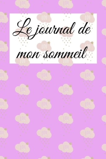 [BRSWYAIOCEMBOH3G] Le journal de mon sommeil: journal du binge eating, Journal de suivi de mon sommeil, vos insomnie, trouble du sommeil, sieste (French Edition)