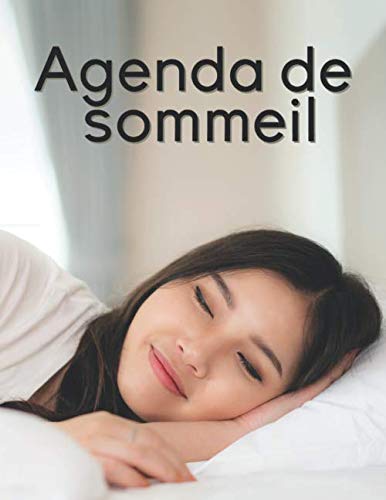 [BRSWYEANDIIAODTK] Agenda de sommeil: Agenda / suivi de sommeil | 25 fiches de 15 jours de suivi du rythme et de la qualité du sommeil - 21,5 * 28 cm (7*11 inches) - 56 pages (French Edition)