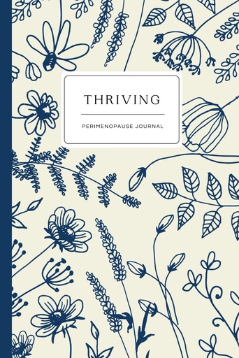 [BRSROAIPPIFGKALD] Thriving - Perimenopause Journal: Self-Care and Symptom Tracker for a Positive Transition to Menopause