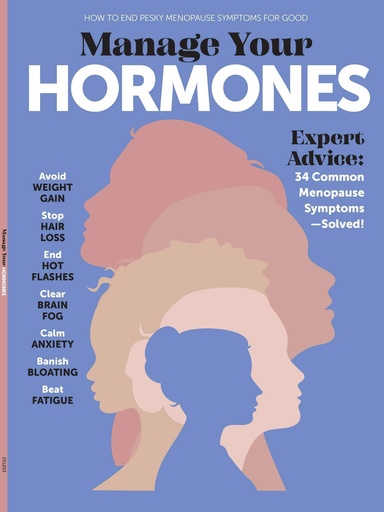 [BRSREYYBPMPA4CDG] Manage Your Hormones - Expert Advice On Menopause Symptoms, Avoid Weight Gain, Stop Hair Loss, End Hot Flashes, Banish Bloating, Boost Energy & More!