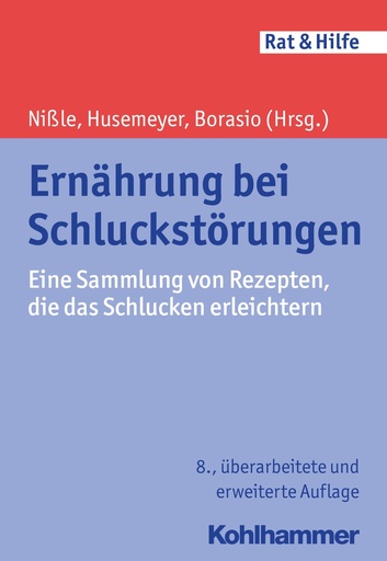 [PVSGGYT3PJ5GCYI6] Ernährung bei Schluckstörungen: Eine Sammlung von Rezepten, die das Schlucken erleichtern (Rat & Hilfe) (German Edition)
