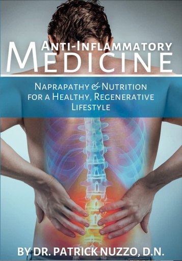 [BRSRMFAKPNYRADTL] Anti-Inflammatory Medicine: Naprapathy & Nutrition for a Healthy, Regenerative Lifestyle