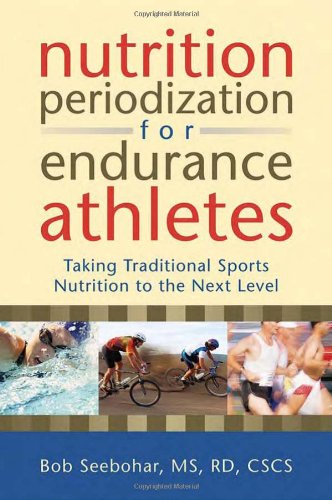 [PZWGMYL4OF4GY2Q3] Nutrition Periodization for Endurance Athletes: Taking Traditional Sports Nutrition to the Next Level