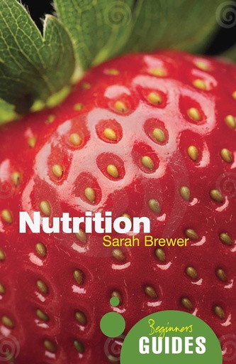 [BRSWIFQYAIGAC2Y5] Nutrition: A Beginner's Guide (Beginner's Guides)
