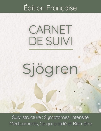 [BRSRECQ6AAFQAD3L] Carnet de Suivi Sjögren Gougerot: Symptômes, Sécheresse Buccale et Oculaire, Déclencheurs et Préparation Rendez-vous Médical
