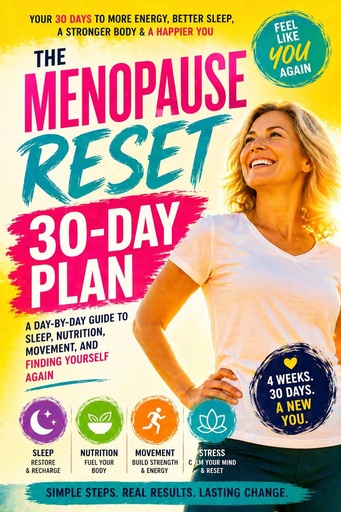 [BRSRGCY3DF6GOGTJ] The Menopause Reset 30-Day Plan: A Day-by-Day Guide to Sleep, Nutrition, Movement, and Finding Yourself Again