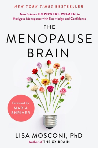 [PZQG2YL4O54GM3I6] The Menopause Brain: New Science Empowers Women to Navigate the Pivotal Transition with Knowledge and Confidence