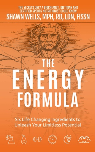 [BRSWYAIKBZ7BSELP] The ENERGY Formula: Six Life Changing Ingredients to Unleash Your Limitless Potential