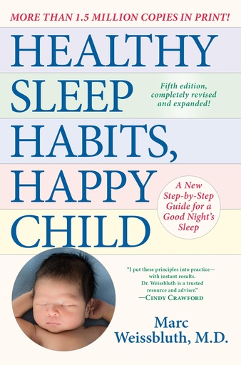 [PZQG2YLYOZYWC3I2] Healthy Sleep Habits, Happy Child, 5th Edition: A New Step-by-Step Guide for a Good Night's Sleep