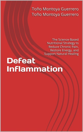 [BRSRGAQBOJ5WGALJ] Defeat Inflammation: The Science-Based Nutritional Strategy to Reduce Chronic Pain, Restore Energy, and Support Natural Healing