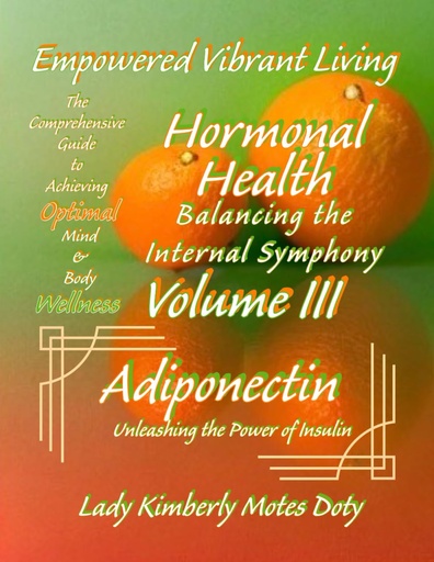 [BRSRAGT3PJ7GOYLZ] Adiponectin: Unleashing the Power of Insulin (Empowered Vibrant Living: The Comprehensive Guide to Achieving Optimal Mind & Body Wellness)