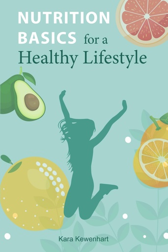 [BRSRAHARBNYQ423K] Nutrition basics for a healthy lifestyle: Your essential guide to building healthy habits and lasting energy
