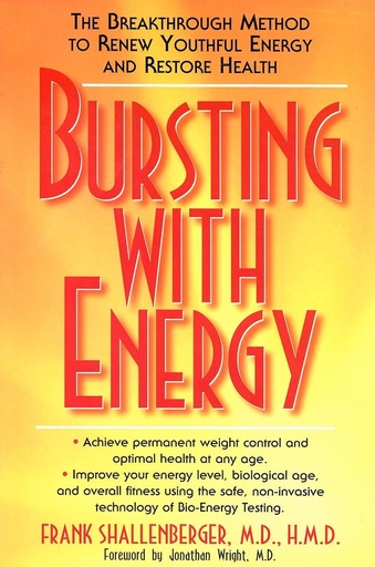 [P5QG2Y33ON4GM3Q3] Bursting with Energy: The Breakthrough Method to Renew Youthful Energy and Restore Health