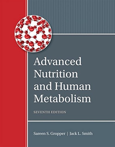 [P5TGIZ37OF7GY3A2] Advanced Nutrition and Human Metabolism (MindTap Course List)