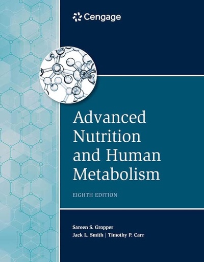 [PZTGCZL5O5YGY2AU] Advanced Nutrition and Human Metabolism (MindTap Course List)